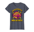 Adhd Hyperfocus Mode Activated T-Shirt - Casual Everyday Wear Men Women - T-Shirt, Sweatshirt, Hoodie