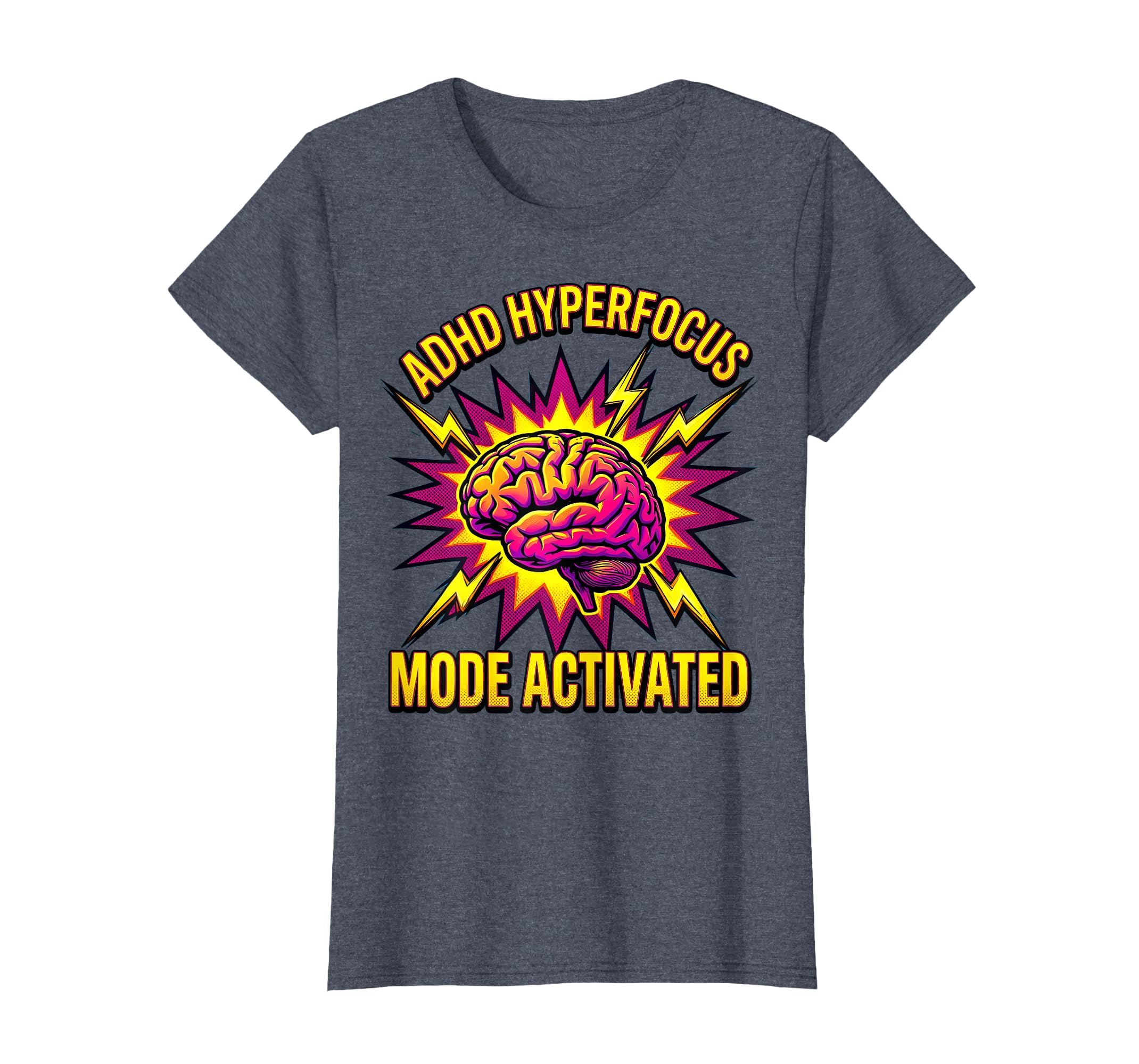 Adhd Hyperfocus Mode Activated T-Shirt - Casual Everyday Wear Men Women - T-Shirt, Sweatshirt, Hoodie