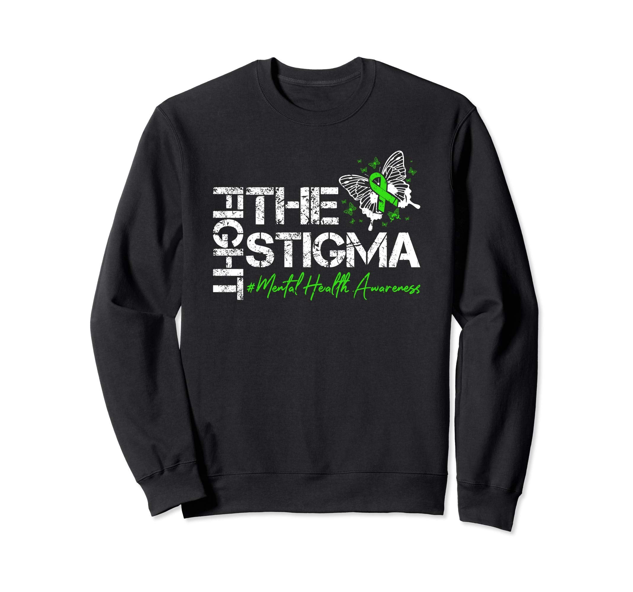 Fight Stigma Mental Health Sweatshirt - Custom Art Print for Adults - T-Shirt, Sweatshirt, Hoodie