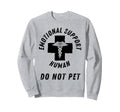 Emotional Support Human T-Shirt - Graphic Print Unisex - T-Shirt, Sweatshirt, Hoodie
