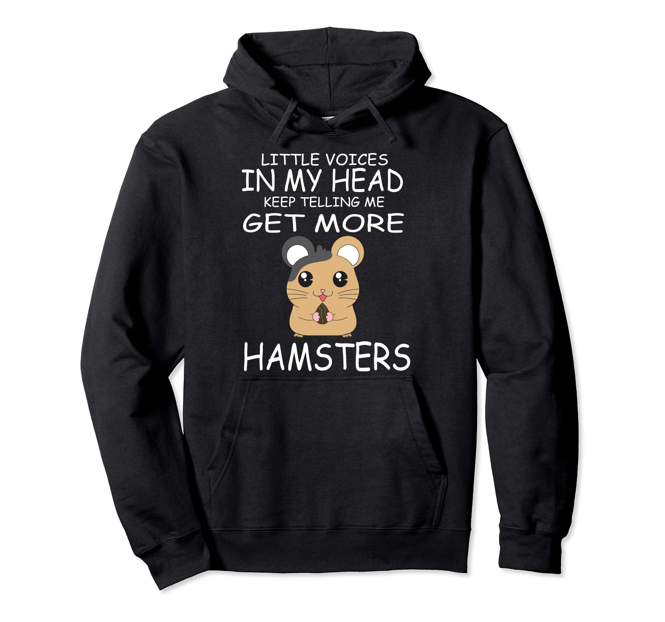 Little Voices Keep Telling Me Get More Hoodie - Novelty Apparel Men Women - T-Shirt, Sweatshirt, Hoodie