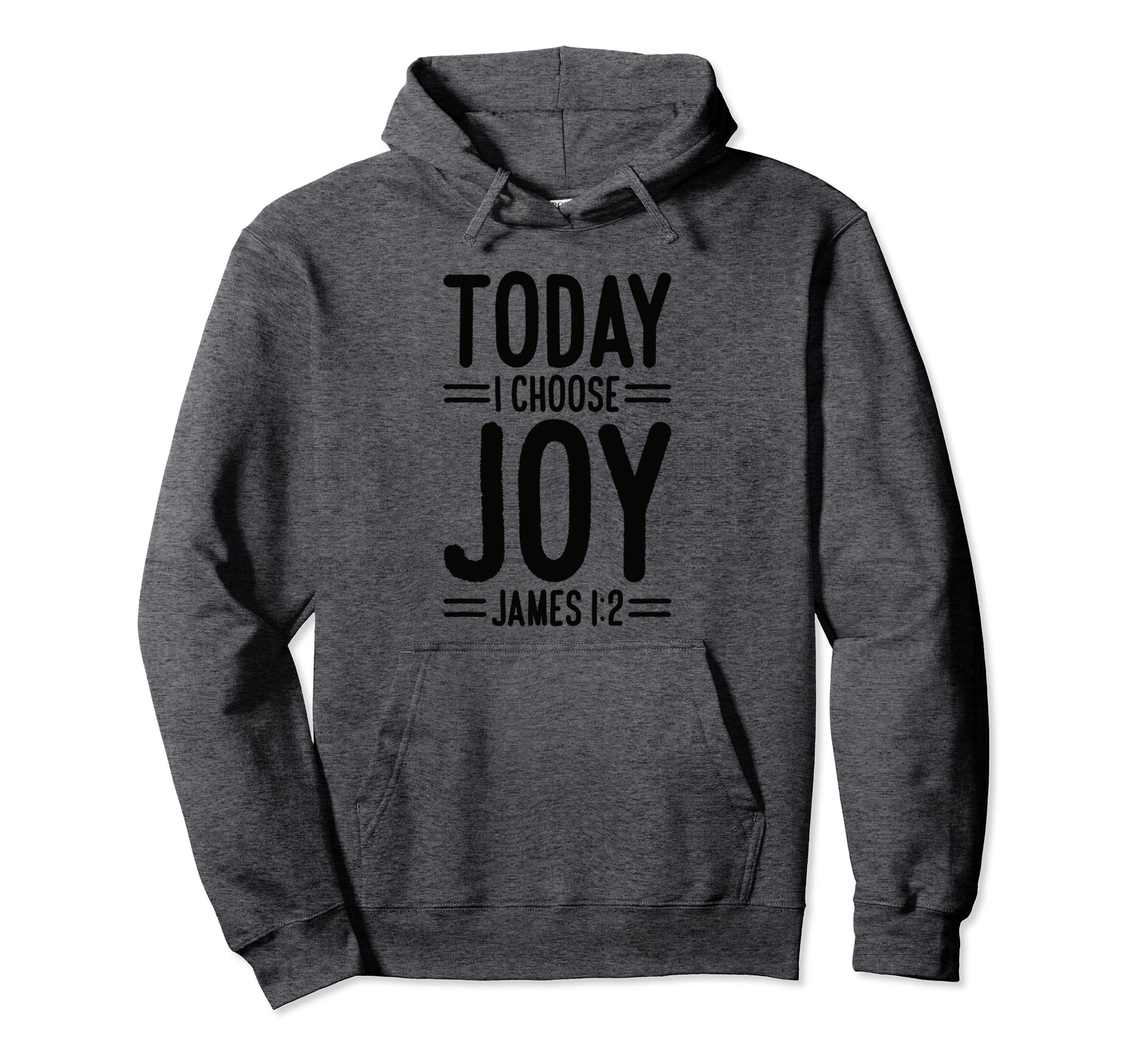 Today I Choose Joy James 1 2 Hoodie - Fun Novelty Design for Adults - T-Shirt, Sweatshirt, Hoodie