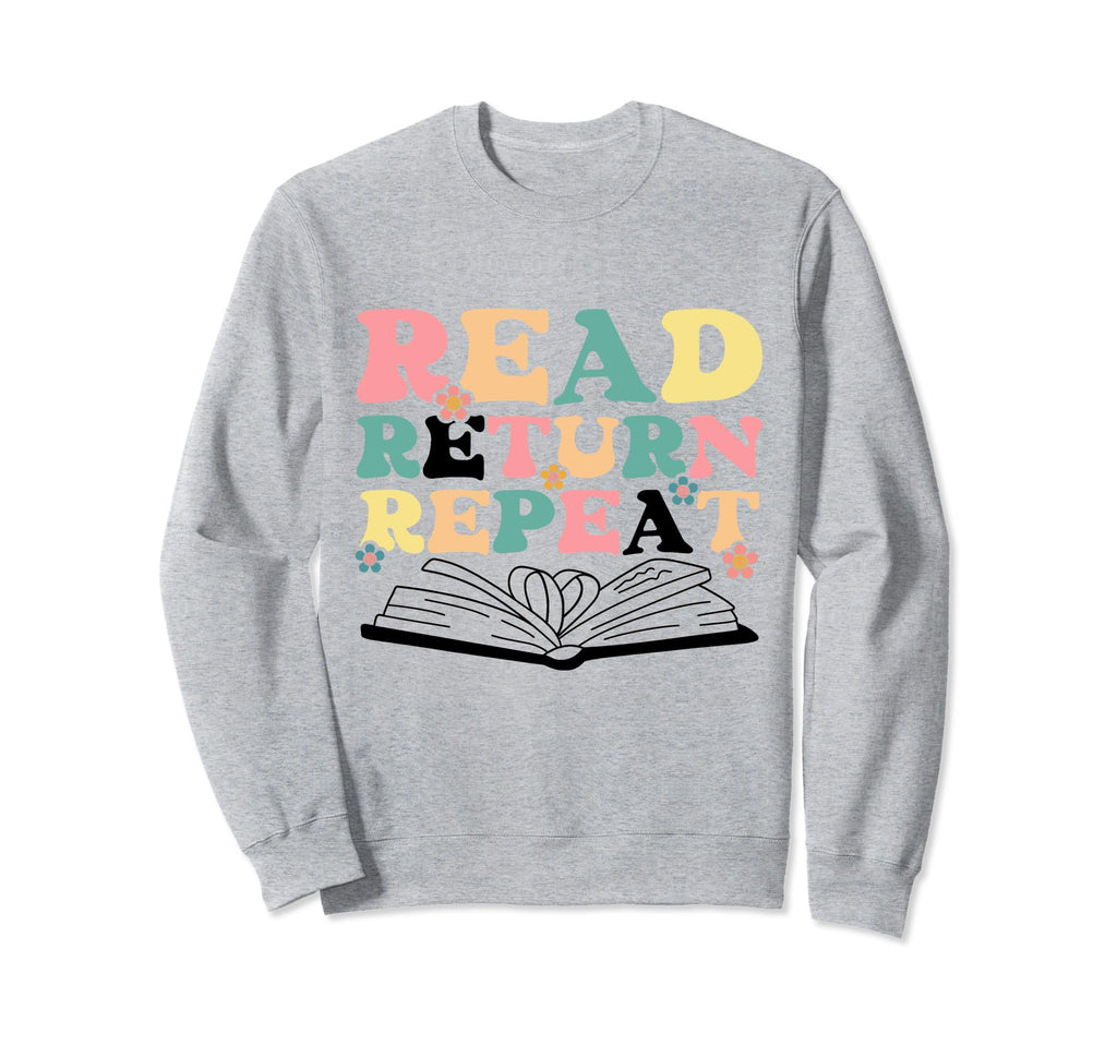 Librarian Read Return Repeat Library Sweatshirt - Minimalist Print Unisex - T-Shirt, Sweatshirt, Hoodie