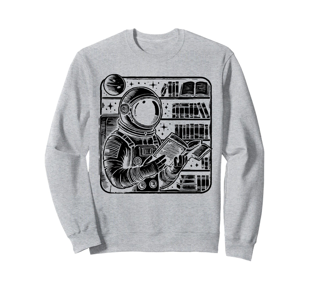Astronaut Librarian Library Book Sweatshirt - Novelty Apparel Men Women - T-Shirt, Sweatshirt, Hoodie