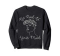 Be Kind To Your Mind Mental Health Sweatshirt - Novelty Apparel Men Women - T-Shirt, Sweatshirt, Hoodie