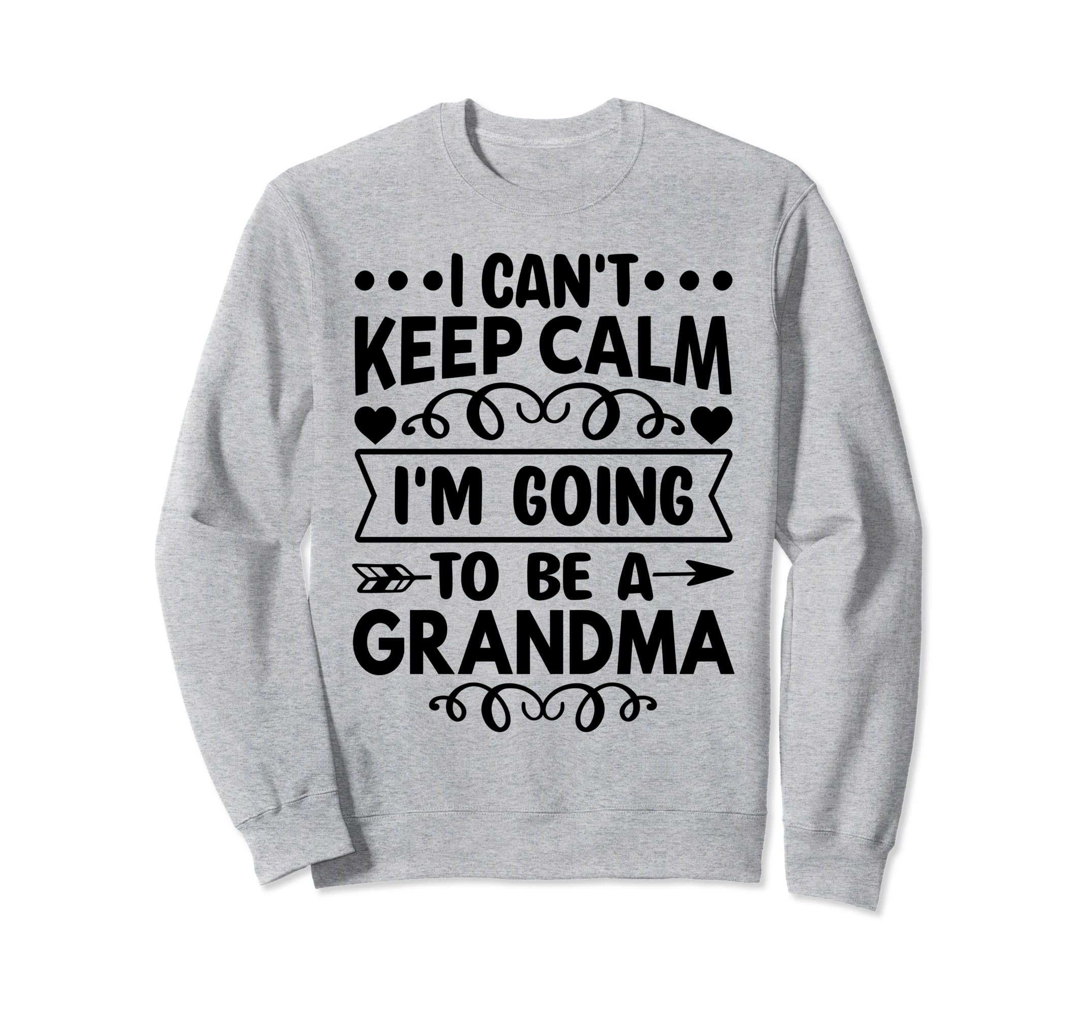 I Cant Keep Calm Im Going To Sweatshirt - Casual Everyday Wear for Adults - T-Shirt, Sweatshirt, Hoodie