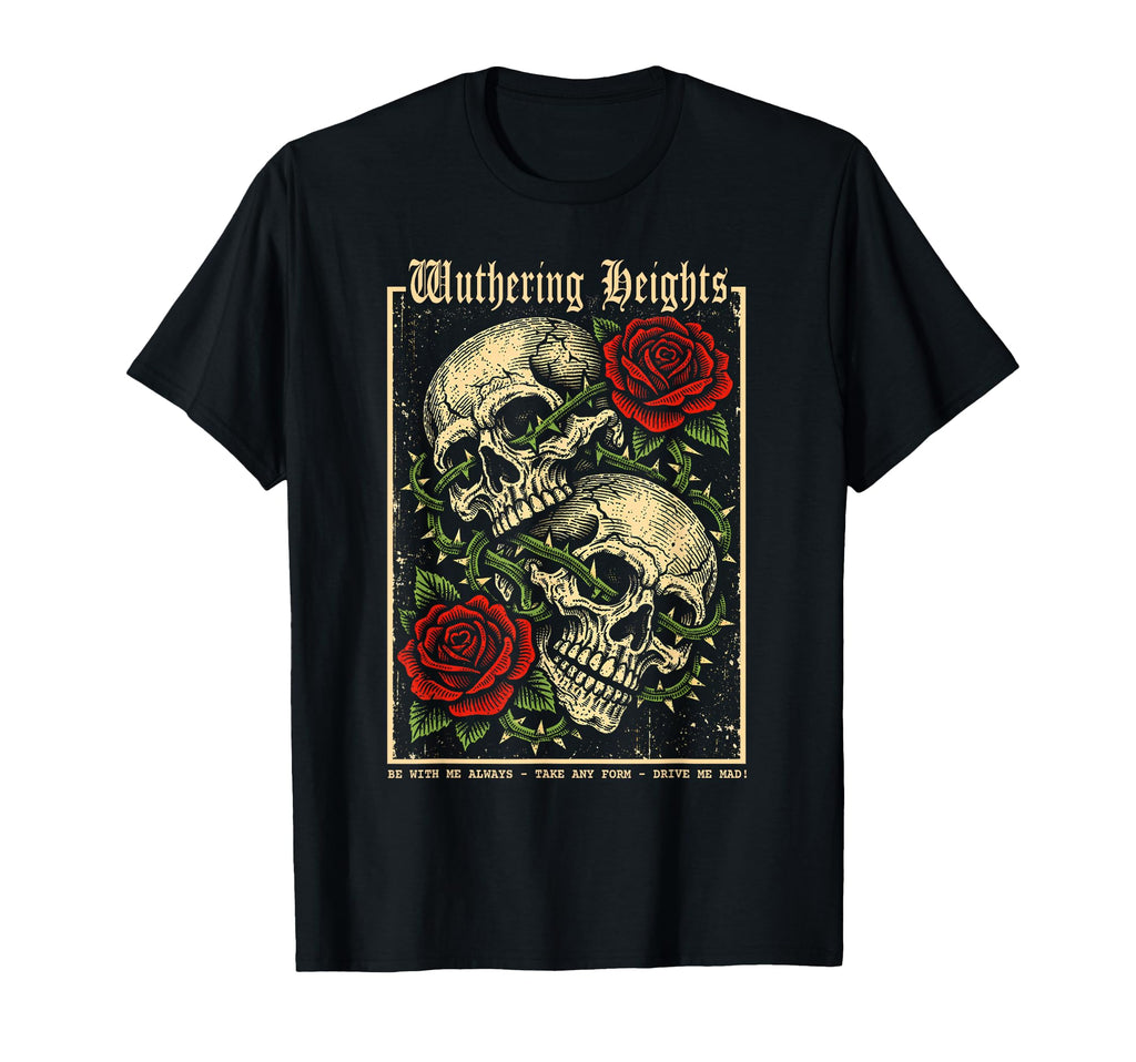 Wuthering Heights Gothic Book Lover T-Shirt - Fun Novelty Design Unisex - T-Shirt, Sweatshirt, Hoodie