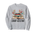 Funny Librarian Book Reader Library Sweatshirt - Streetwear Style Unisex - T-Shirt, Sweatshirt, Hoodie