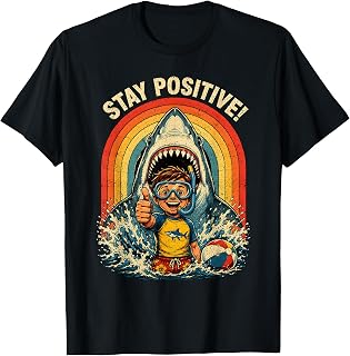 Stay Positive Funny Shark 80s Retro Distressed Motivational T-Shirt Unisex T-shirt, Sweatshirt, Hoodie, Long Sleeve Tee - T-Shirt, Sweatshirt, Hoodie