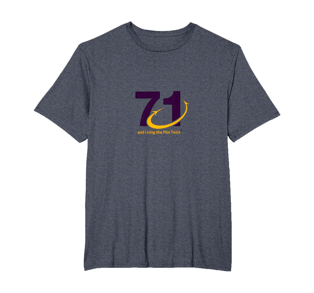 71 And Living Plot Twist Birthday T-Shirt - Minimalist Print Men Women - T-Shirt, Sweatshirt, Hoodie