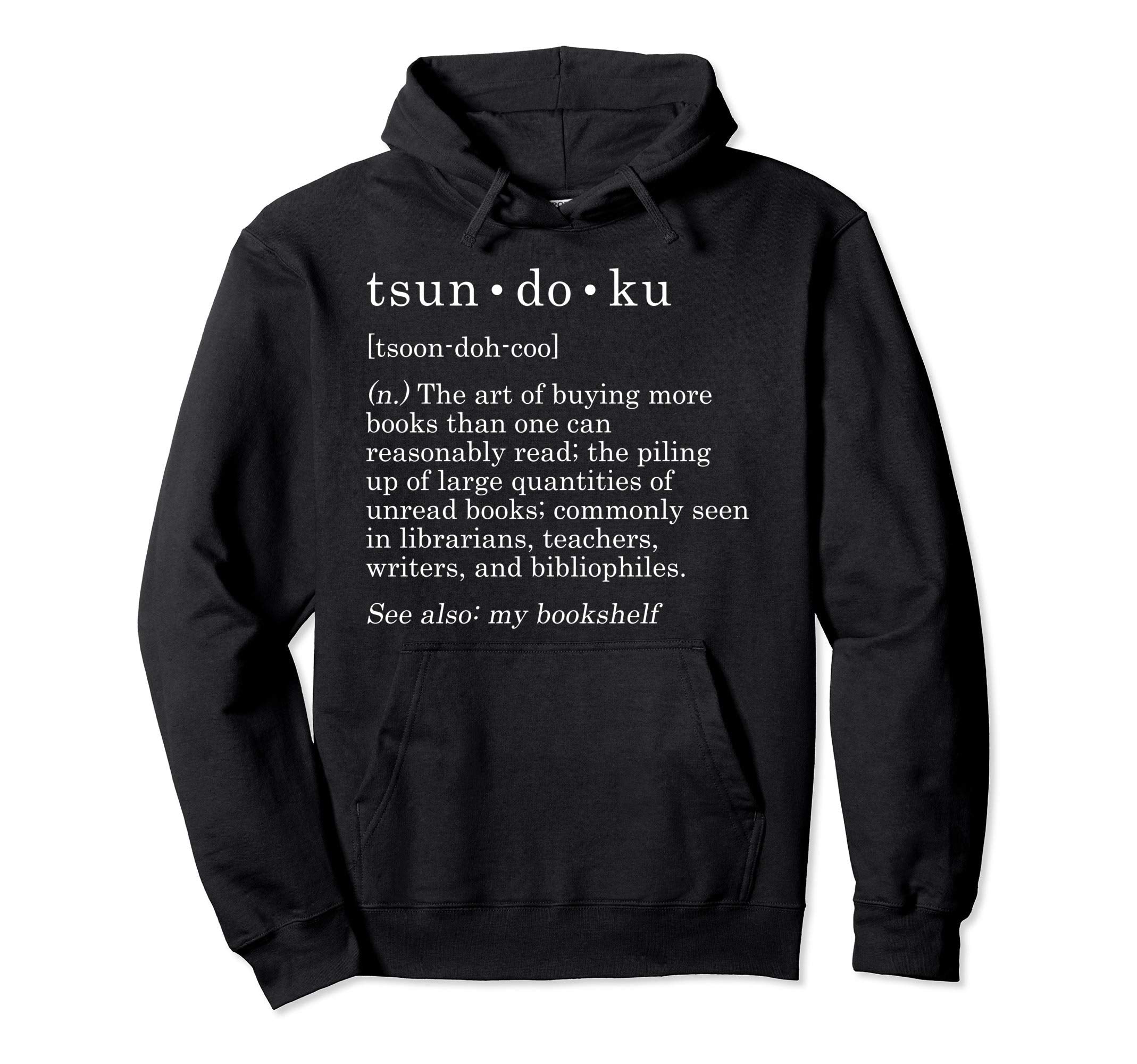 Fun Bibliophile Gag Gift Tsundoku Hoodie - Minimalist Print for Adults - T-Shirt, Sweatshirt, Hoodie