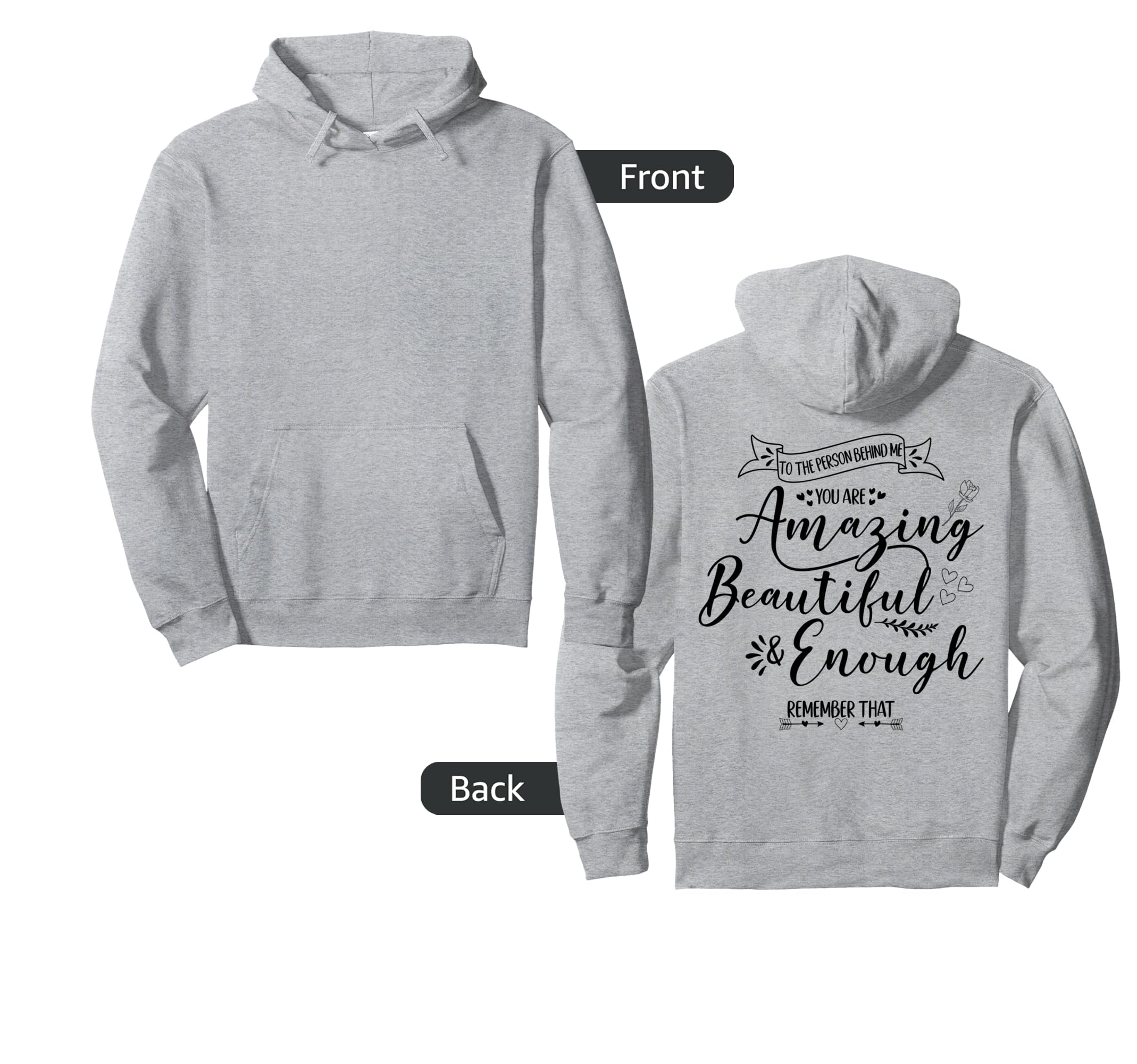 Person Behind Me You Are Amazing Hoodie - Minimalist Print Unisex - T-Shirt, Sweatshirt, Hoodie