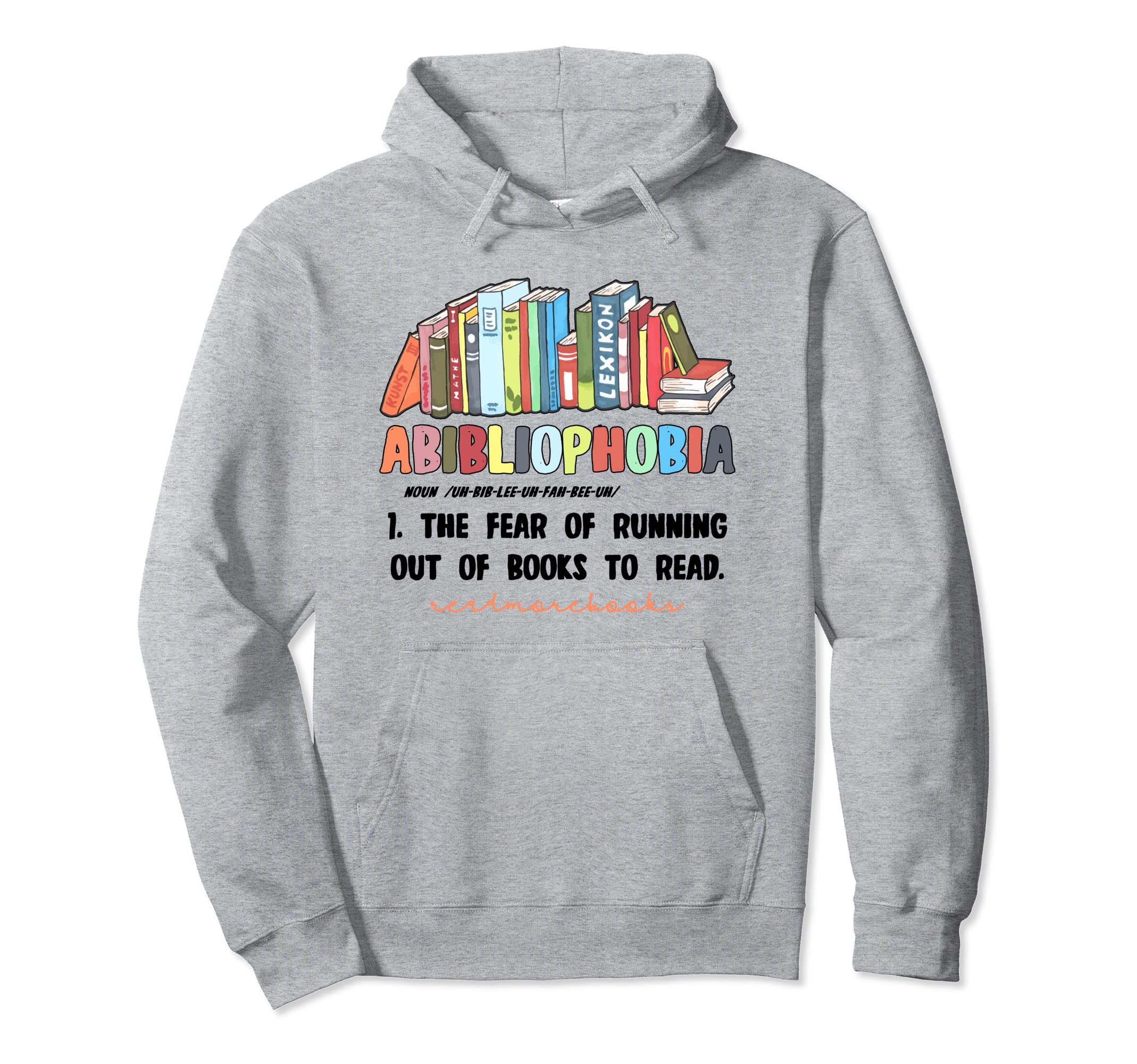 Abibliophobia Librarian Funny Reading Hoodie - Novelty Apparel for Adults - T-Shirt, Sweatshirt, Hoodie