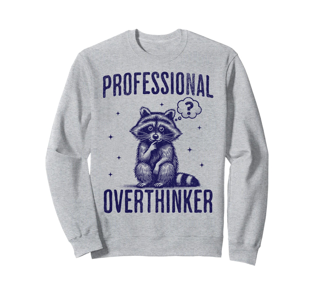 Professional Overthinker Raccoon Sweatshirt - Minimalist Print for Adults - T-Shirt, Sweatshirt, Hoodie