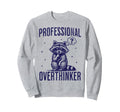Professional Overthinker Raccoon Sweatshirt - Minimalist Print for Adults - T-Shirt, Sweatshirt, Hoodie