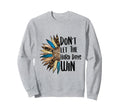 Mental Health Quotes Dont Let Hard Days Sweatshirt - Unique Graphic Unisex - T-Shirt, Sweatshirt, Hoodie