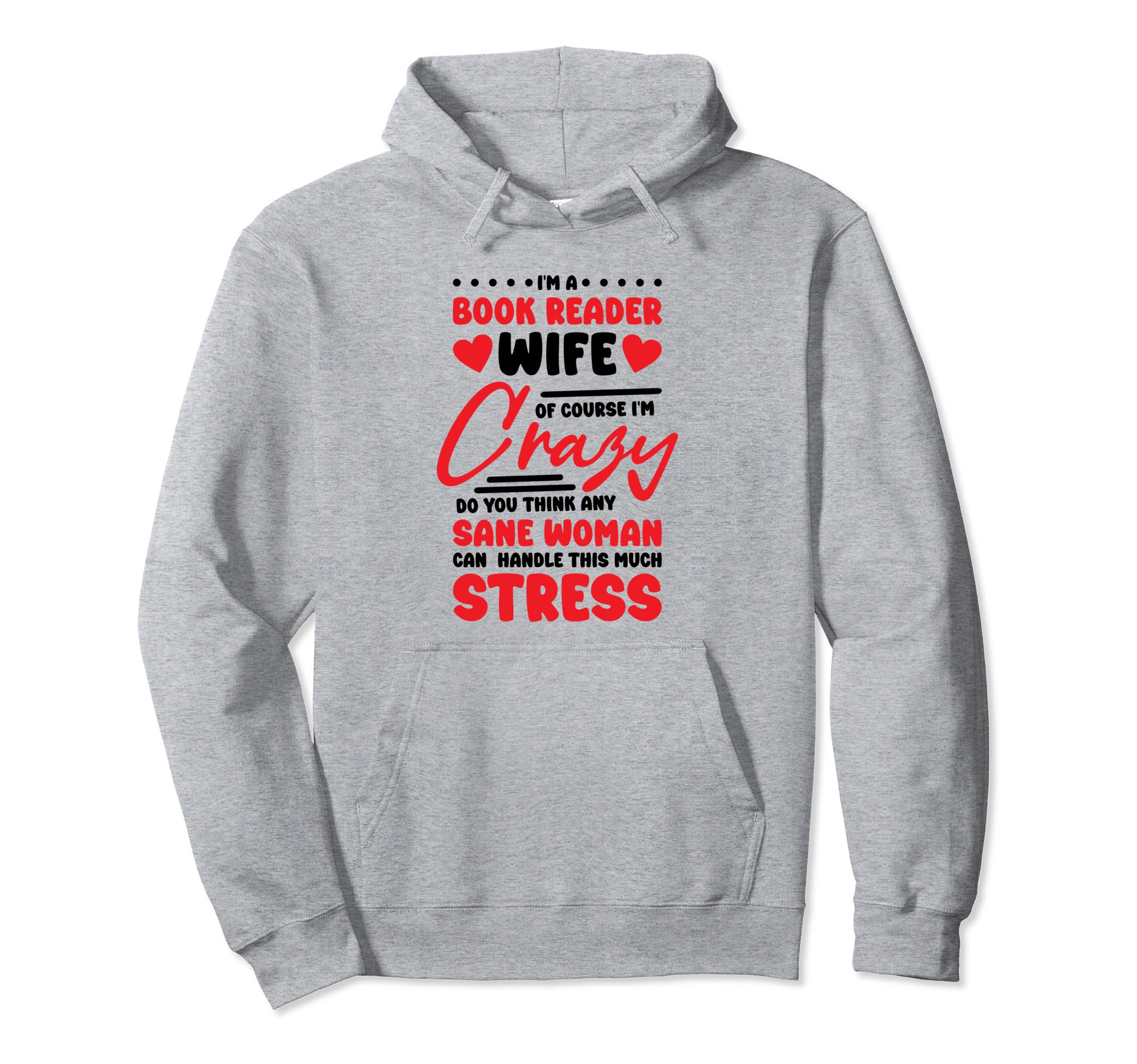 Bookreader Wife Book Lover Bookreading Hoodie - Streetwear Style Unisex - T-Shirt, Sweatshirt, Hoodie