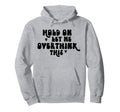 Hold Let Me Overthink This Funny Hoodie - Trendy Graphic Men Women - T-Shirt, Sweatshirt, Hoodie