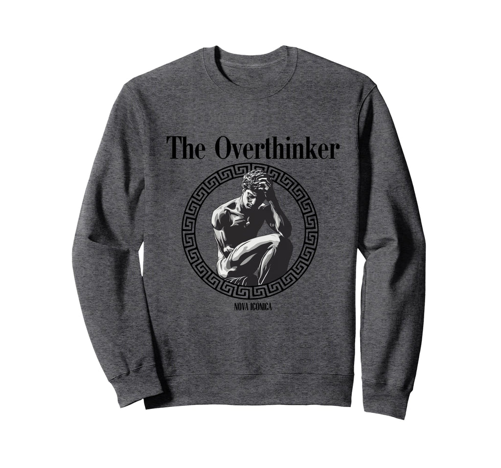 Overthinker Rodin Greek Statue Sweatshirt - Aesthetic Graphic for Adults - T-Shirt, Sweatshirt, Hoodie