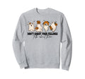 Dont Ghost Your Feelings Counselor Sweatshirt - Aesthetic Graphic Unisex - T-Shirt, Sweatshirt, Hoodie