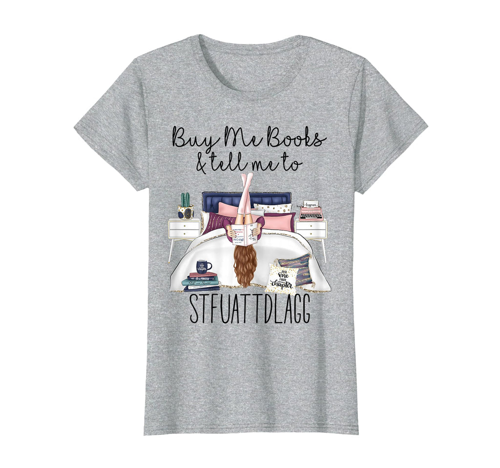 Buy Me Books And Tell Me To T-Shirt - Trendy Graphic for Adults - T-Shirt, Sweatshirt, Hoodie