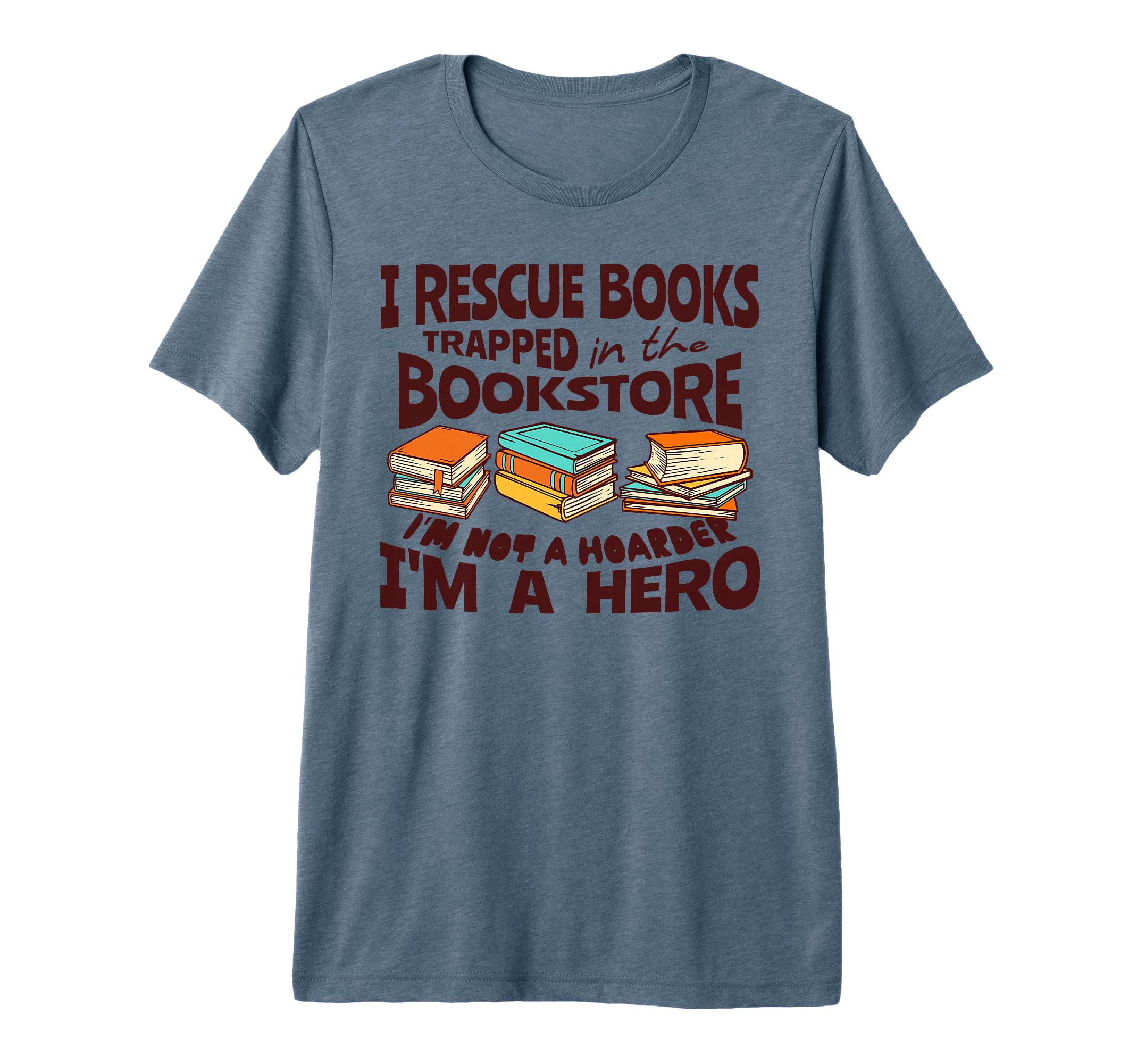 I Rescue Books Trapped Im Not Hoarder T-Shirt - Unique Graphic Men Women - T-Shirt, Sweatshirt, Hoodie