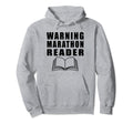Warning Marathon Reader Book Reader Hoodie - Unique Graphic Men Women - T-Shirt, Sweatshirt, Hoodie