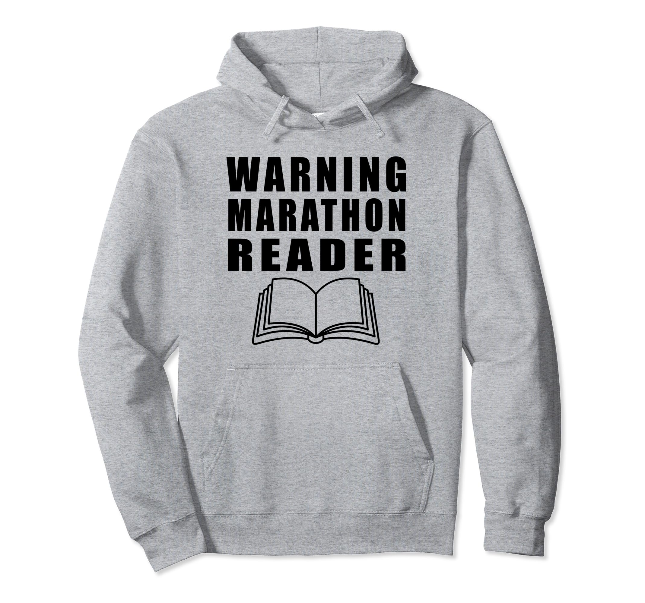 Warning Marathon Reader Book Reader Hoodie - Unique Graphic Men Women - T-Shirt, Sweatshirt, Hoodie