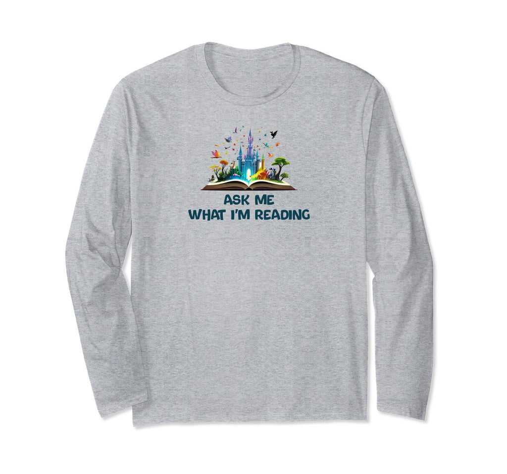 Ask Me What Im Reading Book Worm Sweatshirt - Streetwear Style Unisex - T-Shirt, Sweatshirt, Hoodie