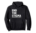 End Stigma Around Mental Health Hoodie - Streetwear Style Men Women - T-Shirt, Sweatshirt, Hoodie