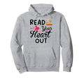 Read Your Heart Out Bookworm Book Nerd Hoodie - Streetwear Style Men Women - T-Shirt, Sweatshirt, Hoodie