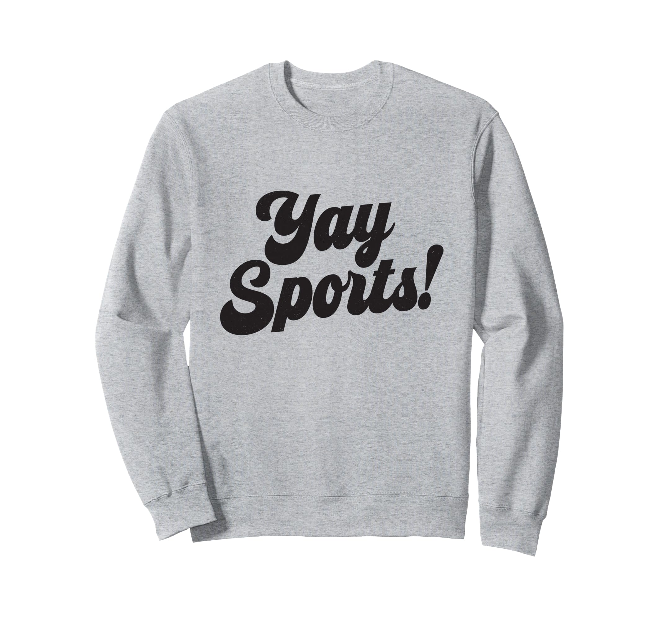 Yay Sports Sweatshirt - Custom Art Print Unisex - T-Shirt, Sweatshirt, Hoodie