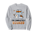 Sorry I Cant Make It Im Completely Sweatshirt - Streetwear Style Men Women - T-Shirt, Sweatshirt, Hoodie