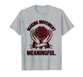 Making Movement Meaningful T-Shirt - Fun Novelty Design Men Women - T-Shirt, Sweatshirt, Hoodie