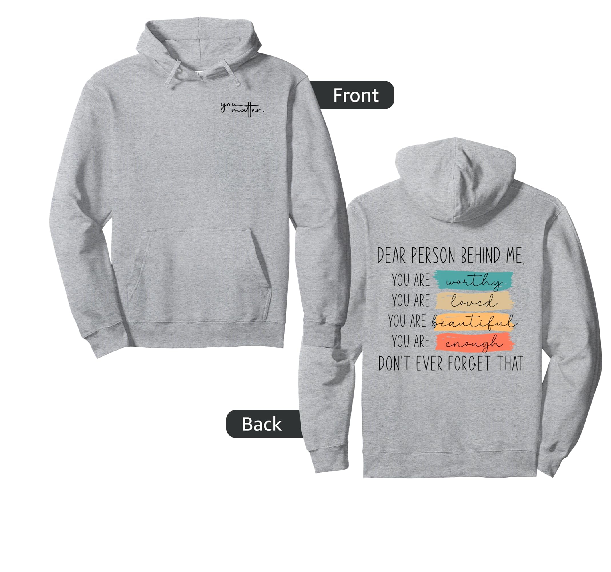 Dear Person Behind Me You Are Amazing Hoodie - Unique Graphic Unisex - T-Shirt, Sweatshirt, Hoodie