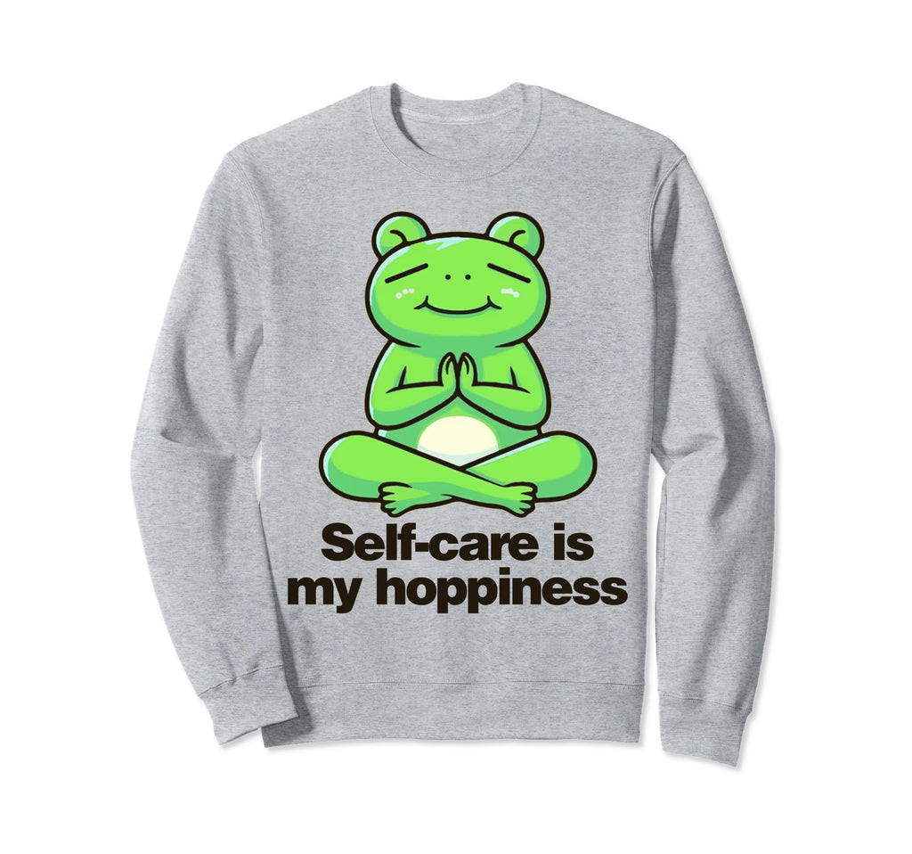 Self Care Is My Hoppiness Sweatshirt - Novelty Apparel Unisex - T-Shirt, Sweatshirt, Hoodie