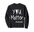 You Matter Mental Health Sweatshirt - Minimalist Print for Adults - T-Shirt, Sweatshirt, Hoodie