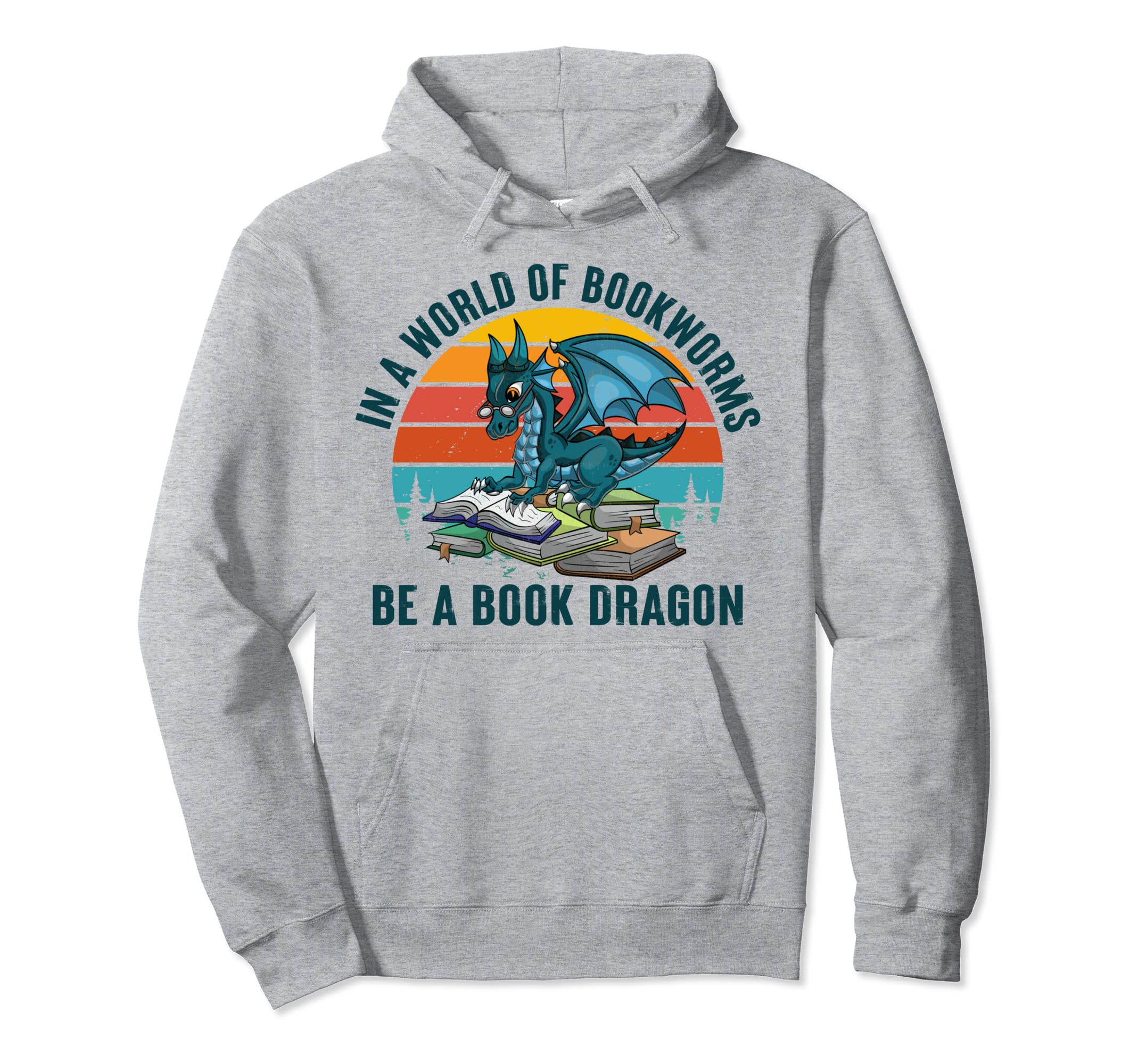 World Bookworms Be Book Dragon Book Hoodie - Fun Novelty Design Men Women - T-Shirt, Sweatshirt, Hoodie