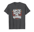 Surviving Purely Out Spite Spite Keeps T-Shirt - Aesthetic Graphic Unisex - T-Shirt, Sweatshirt, Hoodie