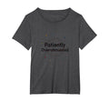 Patiently Overstimulated Whimsical T-Shirt - Fun Novelty Design Unisex - T-Shirt, Sweatshirt, Hoodie