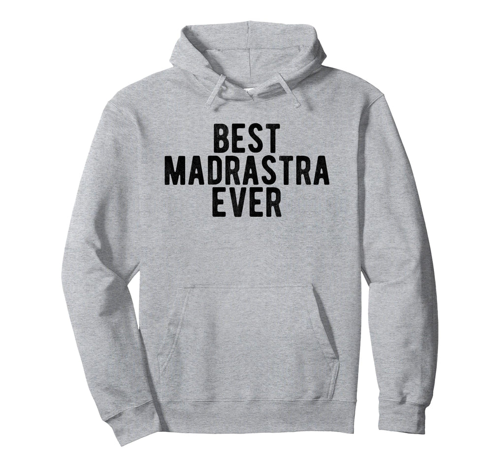 Best Madrastra Ever Mexican Step Mother Hoodie - Graphic Print Unisex - T-Shirt, Sweatshirt, Hoodie