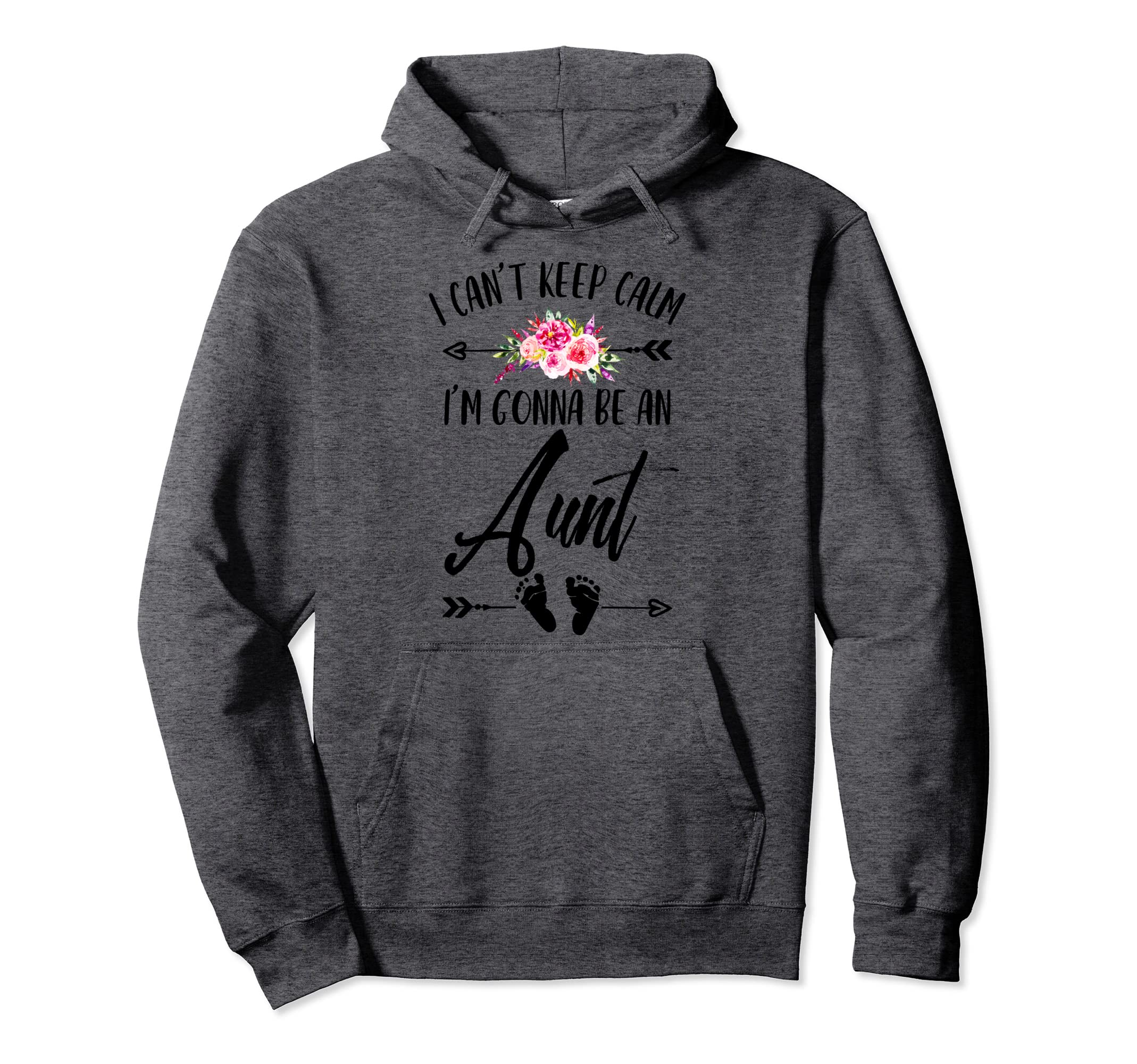 I Cant Keep Calm Im Gonna Be Aunt Hoodie - Minimalist Print for Adults - T-Shirt, Sweatshirt, Hoodie