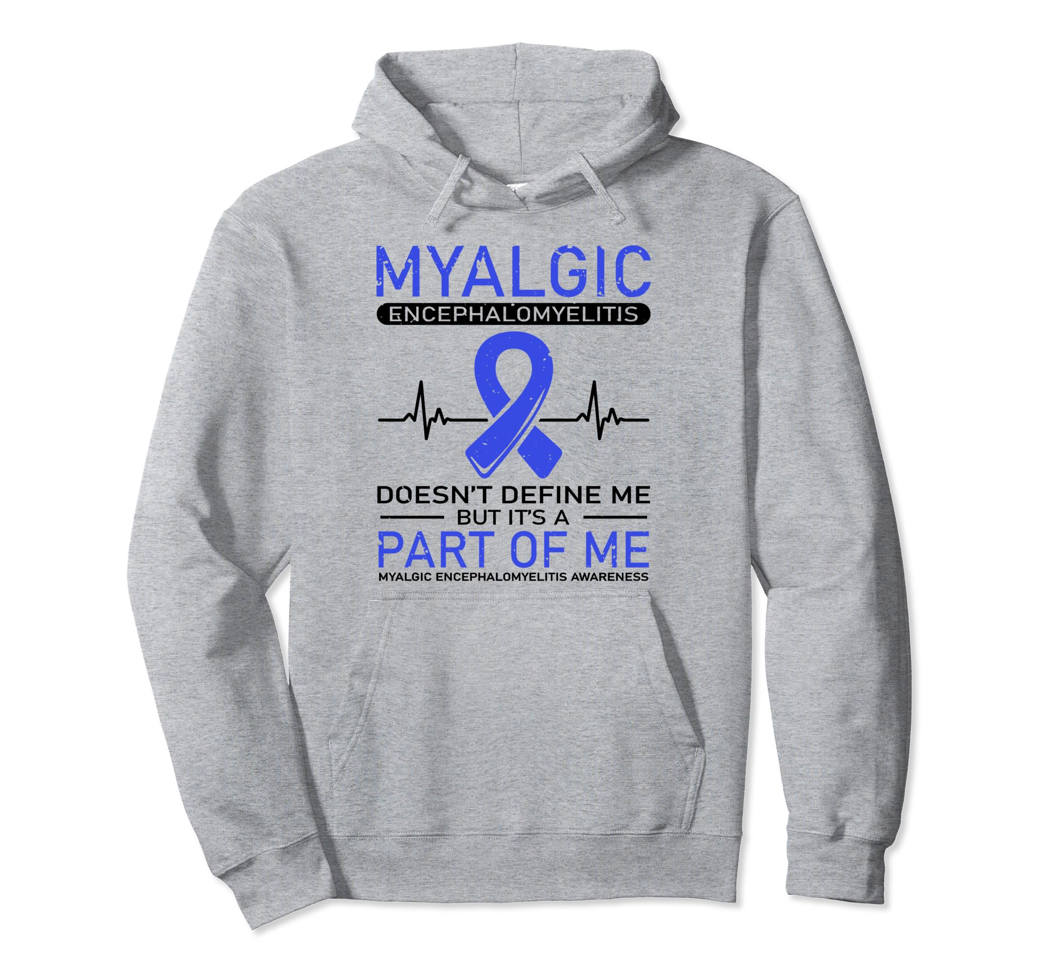 Myalgic Encephalomyelitis Doesnt Hoodie - Casual Everyday Wear for Adults - T-Shirt, Sweatshirt, Hoodie