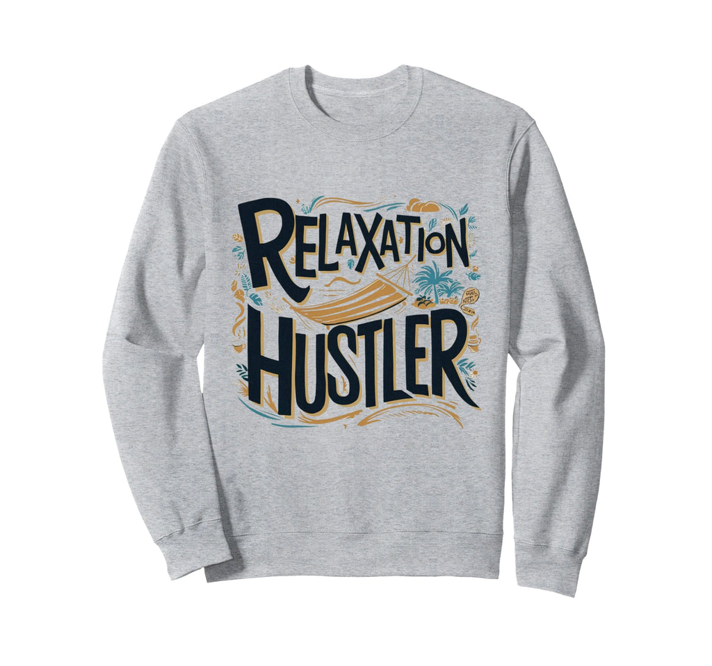 Relaxation Hustler Self Care Sweatshirt - Custom Art Print Unisex - T-Shirt, Sweatshirt, Hoodie