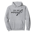 You Are Enough Psalm 139 14 Bible Hoodie - Fun Novelty Design Men Women - T-Shirt, Sweatshirt, Hoodie
