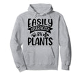 Funny Easily Distracted Plants Botanical Hoodie - Novelty Apparel Unisex - T-Shirt, Sweatshirt, Hoodie