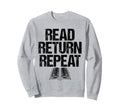 Read Return Repeat Library Book Sweatshirt - Custom Art Print Unisex - T-Shirt, Sweatshirt, Hoodie