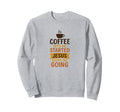Coffee Gets Me Started Jesus Sweatshirt - Streetwear Style for Adults - T-Shirt, Sweatshirt, Hoodie