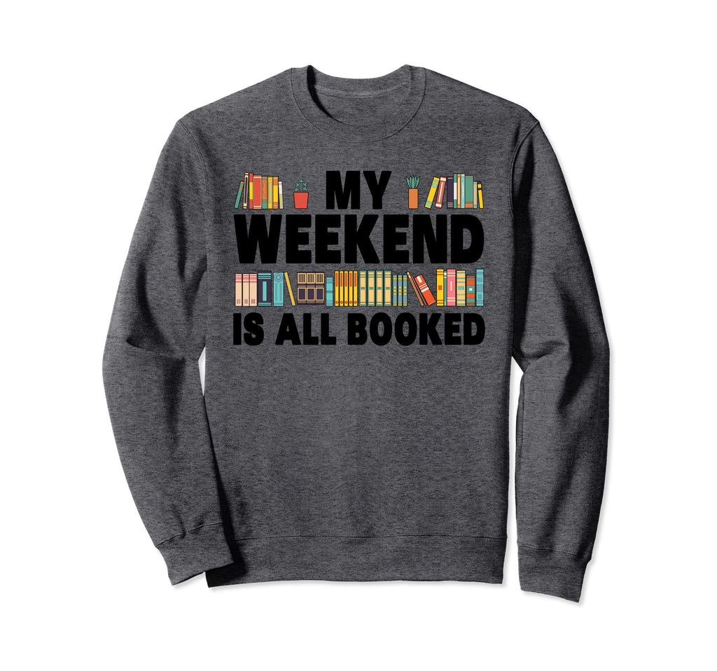 Funny Book Book Lover Library Reader Sweatshirt - Streetwear Style Unisex - T-Shirt, Sweatshirt, Hoodie