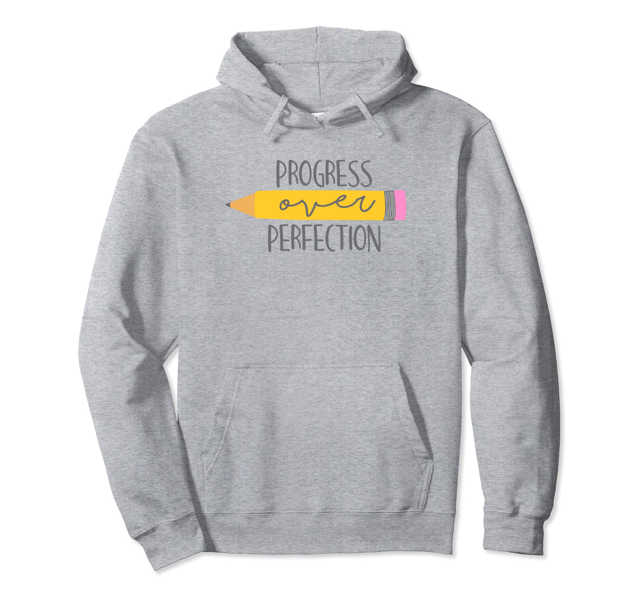 Progress Over Perfection Proud Teacher Hoodie - Unique Graphic Men Women - T-Shirt, Sweatshirt, Hoodie